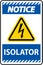 Notice Isolator Sign On White Background