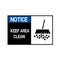 Notice Keep Area Clean Symbol Sign,Vector Illustration, Isolated On White Background Label