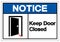 Notice Keep Door Closed Symbol Sign, Vector Illustration, Isolate On White Background Label. EPS10