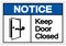 Notice Keep Door Closed Symbol Sign, Vector Illustration, Isolate On White Background Label. EPS10