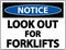 Notice Look Out For Forklifts Sign On White Background