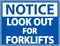 Notice Look Out For Forklifts Sign On White Background