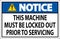 Notice Machine Sign This Machine Must Be Locked Out Prior To Servicing