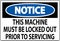 Notice Machine Sign This Machine Must Be Locked Out Prior To Servicing