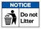 Notice No Littering Symbol Sign, Vector Illustration, Isolate On White Background Label .EPS10