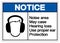 Notice Noise area May case Hearing loss Use proper ear ProtectionSymbol Sign,Vector Illustration, Isolate On White Background