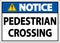 Notice Pedestrian Crossing Sign On White Background