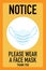 Notice please wear a face mask signage vector design concept. After the Coronavirus or Covid-19 causing the way of life of humans