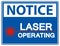 Notice Safety Sign Laser Operating On White Background