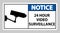 Notice Sign CCTV 24 Hour Video Surveillance