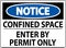 Notice Sign Confined Space - Enter By Permit Only