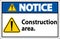 Notice Sign Construction Area