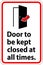 Notice Sign, Door To Be Kept Closed At All Times