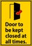 Notice Sign, Door To Be Kept Closed At All Times