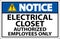 Notice Sign Electrical Closet - Authorized Employees Only