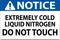 Notice Sign Extremely Cold Liquid Nitrogen Do Not Touch