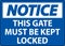 Notice Sign, Gate Must Be Kept Locked