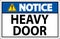 Notice Sign, Heavy Door