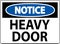 Notice Sign, Heavy Door