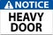 Notice Sign, Heavy Door
