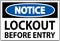 Notice Sign, Lockout Before Entry