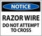 Notice Sign Razor Wire, Do Not Attempt To Cross