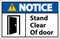 Notice Stand Clear Of Door Symbol Sign On White Background