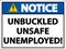 Notice Unbuckled Unsafe Unemployed Sign On White Background