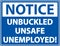 Notice Unbuckled Unsafe Unemployed Sign On White Background