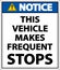 Notice This Vehicle Makes Frequent Stops Label On White Background