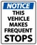 Notice This Vehicle Makes Frequent Stops Label On White Background