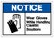 Notice Wear Gloves While Handling Caustic Solutions Symbol Sign, Vector Illustration, Isolate On White Background Label. EPS10