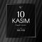 November 10 Day of memory mourning of Ataturk in Turkey the president founder of the Turkey text 10 kasim banner with frame on a