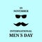 November 19. Happy International Day of men. Black mustache and glasses, Vector, isolated,