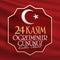 November 24th Turkish Teachers Day, Billboard Design. Turkish: November 24, Happy Teachers` Day. TR: 24 Kasim Ogretmenler Gununuz