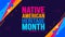 November is Native american heritage month background template. American Indian culture Celebrate annual in United States