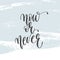 Now or never - hand lettering inscription text, motivation and inspiration positive quote
