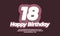 Number 18 eighteen year celebration birthday font 3d  pink design