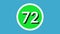 Number 72 sign symbol animation motion graphics on green sphere on blue background