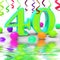 Number Forty Party Displays Colourful Party Decorations Or Bright Garlands