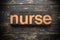 Nurse Concept Vintage Wooden Letterpress Type Word