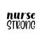 nurse strong black letters quote