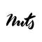 Nuts lettering. Handwritten calligraphy, inspirational text. Vector.