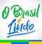 O Brasil e Lindo, Brazil is beautiful portuguese text, vector lettering illustration