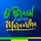 O Brasil e uma Maravilha, Brazil is a wonder portuguese text