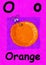 O is for orange. Learn the alphabet and spelling.