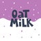 Oat milk logo or pack design. Hand drawn illustration and Lettering