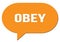OBEY text written in an orange speech bubble