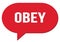 OBEY text written in a red speech bubble