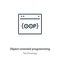 Object-oriented programming outline vector icon. Thin line black object-oriented programming icon, flat vector simple element
